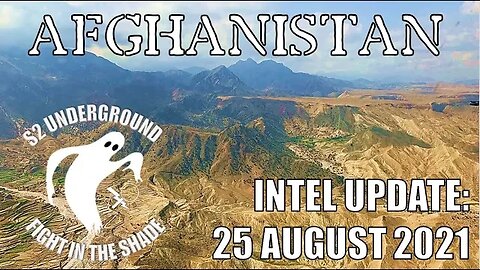 Afghanistan Intel Update: 25 August 2021