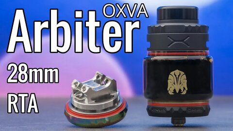 OXVA Arbiter 28mm RTA - With Build Tutorial