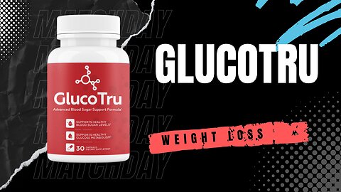 GlucoTru - Healthy Blood Sugar and Weight Loss Supplement - My View!