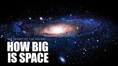 Milky Way Galaxy : How Big is Space?