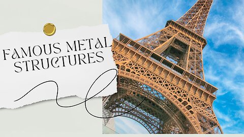The Most Famous Metal Structures In the World! (Part One)