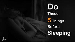 Sleep with ease - Do These 5 Things Before Sleeping | Sadhguru