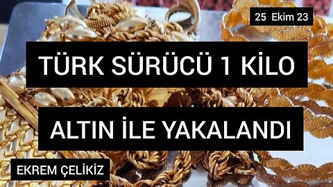 Türk Sürücü 1 kilo Altın İle Yakalandı