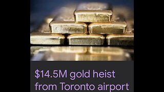 GOLD HEIST TORONTO CANADA