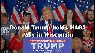 Donald Trump holds MAGA rally in Wisconsin