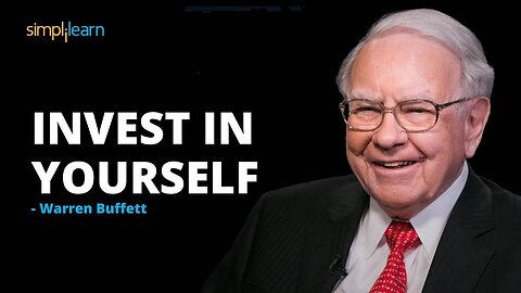 Invest In Yourself - Warren Buffett Motivational Video | Warren Buffett Speech | Simplilearn.