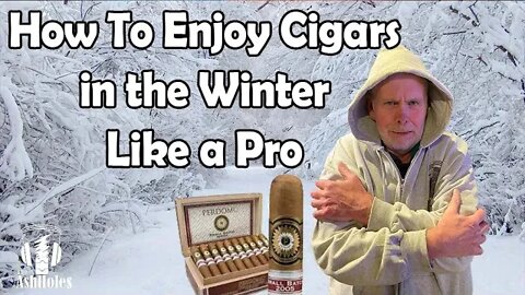 The perfect cigar for the cold dreary winter.