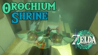 How to Complete Orochium Shrine in The Legend of Zelda: Tears of the Kingdom!!! #TOTK