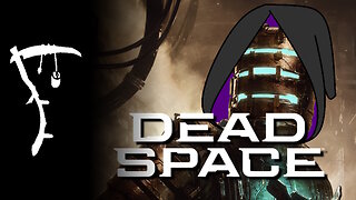 Dead Space (2023) ○ First Playthrough