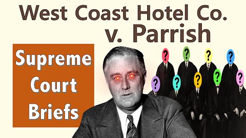 The Switch in Time That Saved Nine | West Coast Hotel Co. v. Parrish