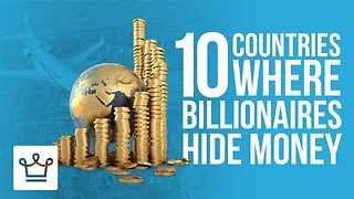10 Countries Where Billionaires Hide Their Money