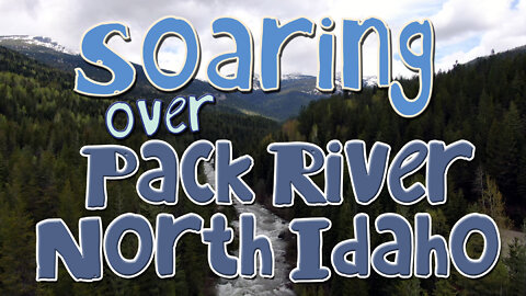 Soaring over Pack River in the Selkirk Mountains of North Idaho