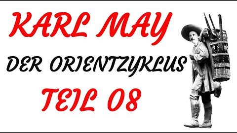 HÖRSPIEL - Karl May - DER ORIENTZYKLUS - Teil 08