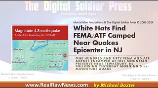 White Hats Find FEMA-ATF Camped Near Quake's Epicenter in New Jersey