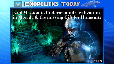 2nd Mission to Underground Civilization in Florida & the missing Gift for Humanity