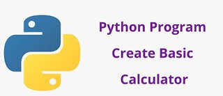 How to Build a Simple Calculator in Python - Step by Step