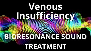 Venous Insufficiency_Sound therapy session_Sounds of nature