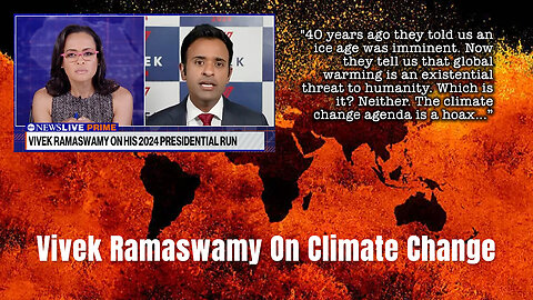 Vivek Ramaswamy: "The Climate Change Agenda Is A Hoax"
