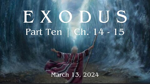 Exodus, Part 10