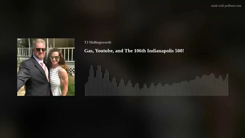 Gas, Youtube, and The 106th Indianapolis 500!