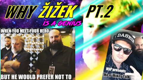 Pleeb n' Mikey Talk Žižek's Theory of Ideology Part 2