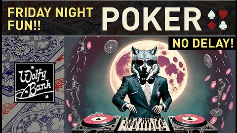 Friday Night Fun - Poker - No Delay! 06/23/23