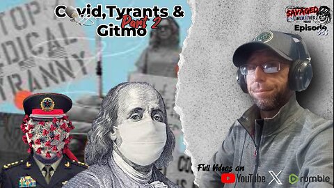 S5 • E536: Savaged Cut "COVID, Tyrants & Gitmo - Part 2