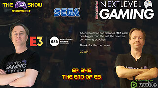 The NLG Show Ep. 346: The End of E3 and the rebirth of......SEGA?