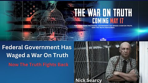 Movie| War On Truth| Federal Government Has Waged a War On Truth| Nick Searcy