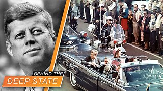 Behind The Deep State | Did the Deep State Take Out JFK?