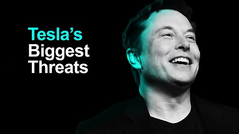 Tesla's Biggest Threats (next 5 years)