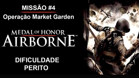 Medal Of Honor: Airborne - [Missão 4 - Operação Market Garden]- Dificuldade Perito - Legendado PT-BR