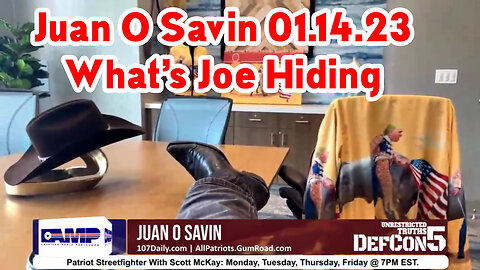 Juan O Savin HUGE 01.14.23 > What’s Joe Hiding