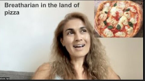 Breatharian In the land of pizza