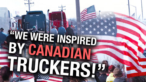 U.S. truckers praise Canadian convoy, say they’re willing to go to prison for their freedoms