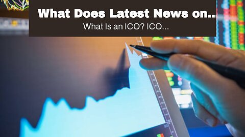 What Does Latest News on Cryptocurrency - Bitcoin, Dogecoin, Ethereum Mean?