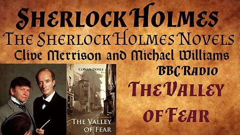 Sherlock Holmes in The Valley of Fear (Radio)