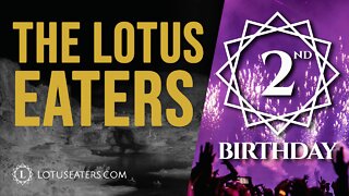 The Lotus Eaters: 2nd Birthday Celebration