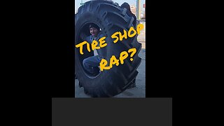 Tire Shop Rap?