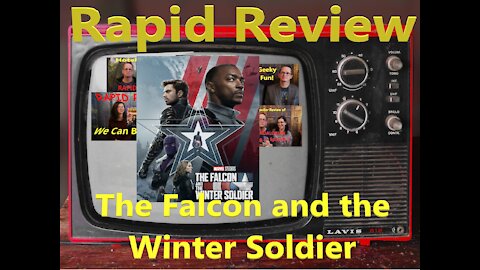 The Falcon and the Winter Soldier - Rapid Review!