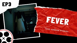 True Horror Stories POV - Fever
