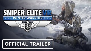 Sniper Elite VR: Winter Warrior - Official Features Trailer