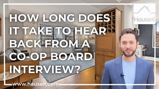 How Long Does It Take to Hear Back After a NYC Co-op Board Interview?