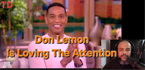 Don Lemon Is Loving The Attention