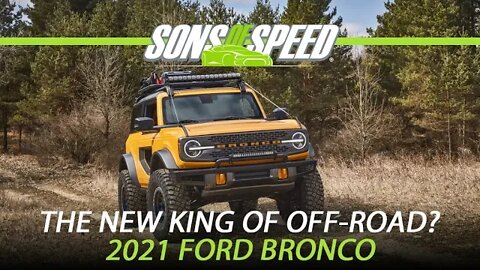 The New King of Off-Road? Inside the 2021 Ford Bronco | Sons of Speed