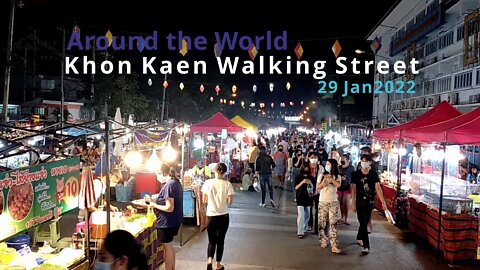 Around the world - Khon Kaen Walking Street 29 Jan 2022