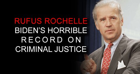 Biden's Horrible Record on Criminal Justice