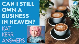 Kat Kerr: Can I Own A Business In Heaven? | Sept 15 2021