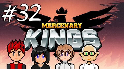 Mercenary Kings #32 - I've Got A New Little Friend