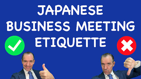 Watch BEFORE attending a business meeting in Japan